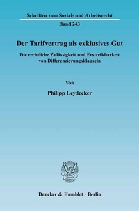 Abbildung von: Der Tarifvertrag als exklusives Gut. - Duncker & Humblot