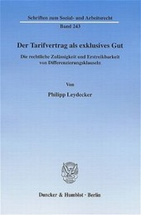 Abbildung von: Der Tarifvertrag als exklusives Gut. - Duncker & Humblot