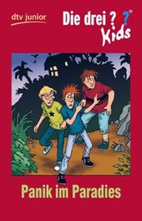 Abbildung von: Die drei ??? Kids 1 - Panik im Paradies - dtv