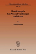 Cover: Handelsregeln bei Preisschwankungen an B&ouml;rsen. - Duncker & Humblot
