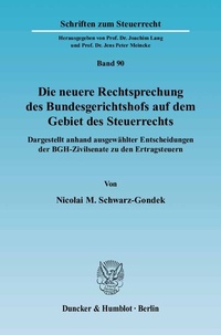 Abbildung von: Die neuere Rechtsprechung des Bundesgerichtshofs auf dem Gebiet des Steuerrechts. - Duncker & Humblot