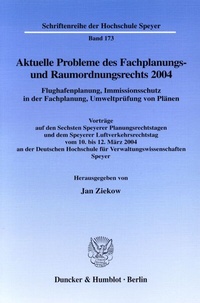 Abbildung von: Aktuelle Probleme des Fachplanungs- und Raumordnungsrechts 2004. Flughafenplanung, Immissionsschutz in der Fachplanung, Umweltprüfung von Plänen. - Duncker & Humblot