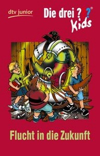 Abbildung von: Die drei ??? Kids 5 - Flucht in die Zukunft - dtv
