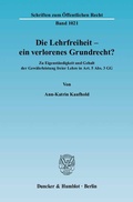 Cover: Die Lehrfreiheit - ein verlorenes Grundrecht? - Duncker & Humblot
