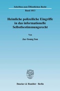 Bild: Heimliche polizeiliche Eingriffe in das informationelle Selbstbestimmungsrecht. - Duncker & Humblot