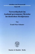 Cover: Verwertbarkeit im Ausland gewonnener Beweise im deutschen Strafprozess. - Duncker & Humblot