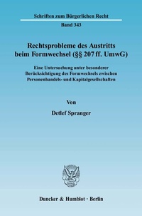 Abbildung von: Rechtsprobleme des Austritts beim Formwechsel (§§ 207 ff. UmwG). - Duncker & Humblot