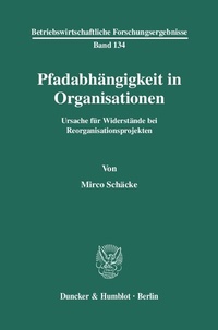 Abbildung von: Pfadabhängigkeit in Organisationen. - Duncker & Humblot