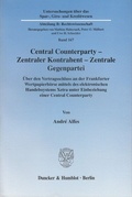 Cover: Central Counterparty - Zentraler Kontrahent - Zentrale Gegenpartei. - Duncker & Humblot
