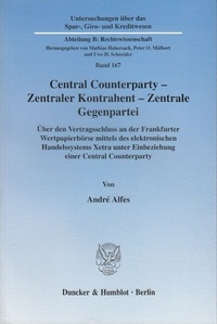 Abbildung von: Central Counterparty - Zentraler Kontrahent - Zentrale Gegenpartei. - Duncker & Humblot