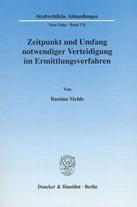 Abbildung von: Zeitpunkt und Umfang notwendiger Verteidigung im Ermittlungsverfahren. - Duncker & Humblot