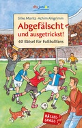 Cover: Abgef&auml;lscht und ausgetrickst! - dtv