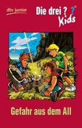 Cover: Die drei ??? Kids 14 - Gefahr aus dem All - dtv
