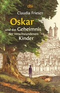 Cover: Oskar und das Geheimnis der verschwundenen Kinder - dtv