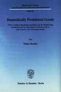 Cover: Domestically Prohibited Goods. - Duncker & Humblot