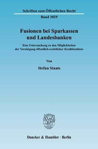 Abbildung von: Fusionen bei Sparkassen und Landesbanken. - Duncker & Humblot