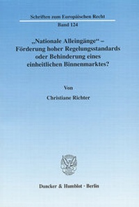 Abbildung von: "Nationale Alleingänge" - Förderung hoher Regelungsstandards oder Behinderung eines einheitlichen Binnenmarktes? - Duncker & Humblot