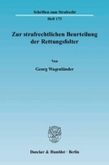 Bild: Zur strafrechtlichen Beurteilung der Rettungsfolter. - Duncker & Humblot