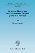Bild: Verm&ouml;gensbildung und unternehmerische T&auml;tigkeit politischer Parteien. - Duncker & Humblot