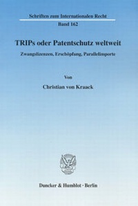 Abbildung von: TRIPs oder Patentschutz weltweit. - Duncker & Humblot