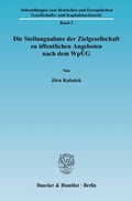 Abbildung von: Die Stellungnahme der Zielgesellschaft zu öffentlichen Angeboten nach dem WpÜG. - Duncker & Humblot