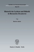 Cover: Rhetorik des Lachens und Di&auml;tetik in Boccaccios "Decameron". - Duncker & Humblot