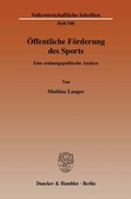 Cover: &Ouml;ffentliche F&ouml;rderung des Sports. - Duncker & Humblot