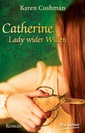 Cover: Catherine, Lady wider Willen - dtv