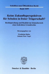 Abbildung von: Keine Zukunftsperspektiven für Schulen in freier Trägerschaft? - Duncker & Humblot