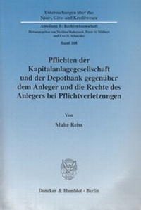 Abbildung von: Pflichten der Kapitalanlagegesellschaft und der Depotbank gegenüber dem Anleger und die Rechte des Anlegers bei Pflichtverletzungen. - Duncker & Humblot