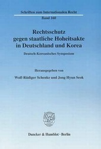 Abbildung von: Rechtsschutz gegen staatliche Hoheitsakte in Deutschland und Korea. - Duncker & Humblot