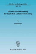 Cover: Die Institutionalisierung der deutschen Lebensversicherung. - Duncker & Humblot