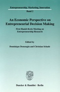 Cover: An Economic Perspective on Entrepreneurial Decision Making. - Duncker & Humblot