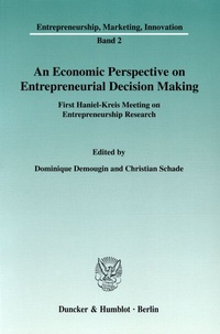 Enlarge image Cover: An Economic Perspective on Entrepreneurial Decision Making. - Duncker & Humblot