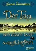 Cover: Der Tag, an dem wir wegliefen - dtv