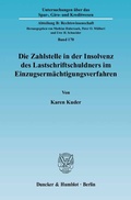 Cover: Die Zahlstelle in der Insolvenz des Lastschriftschuldners im Einzugserm&auml;chtigungsverfahren. - Duncker & Humblot