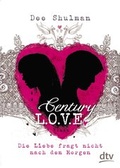 Cover: Century Love - Die Liebe fragt nicht nach dem Morgen - dtv