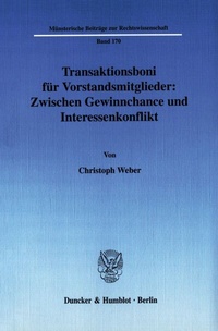 Abbildung von: Transaktionsboni für Vorstandsmitglieder: Zwischen Gewinnchance und Interessenkonflikt. - Duncker & Humblot