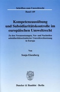 Bild: Kompetenzausübung und Subsidiaritätskontrolle im europäischen Umweltrecht. - Duncker & Humblot
