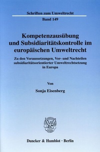 Bild: Kompetenzausübung und Subsidiaritätskontrolle im europäischen Umweltrecht. - Duncker & Humblot