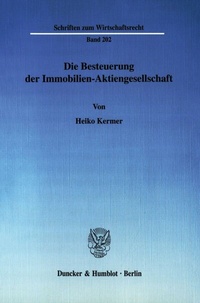 Abbildung von: Die Besteuerung der Immobilien-Aktiengesellschaft. - Duncker & Humblot