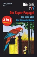Cover: Die drei ??? und der Super-Papagei Die drei ??? und der gr&uuml;ne Geist - dtv