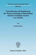 Bild: Privatisierung und Regulierung der Wasserversorgung in Deutschland und den Vereinigten Staaten von Amerika. - Duncker & Humblot
