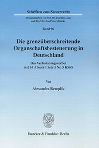 Abbildung von: Die grenzüberschreitende Organschaftsbesteuerung in Deutschland. - Duncker & Humblot
