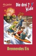 Cover: Die drei ??? Kids 40 - Brennendes Eis - dtv