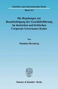 Abbildung von: Die Regelungen zur Beaufsichtigung der Geschäftsführung im deutschen und britischen Corporate Governance Kodex. - Duncker & Humblot