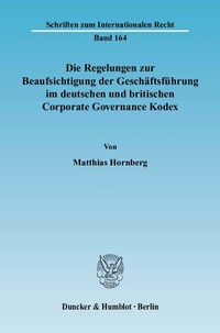Abbildung von: Die Regelungen zur Beaufsichtigung der Geschäftsführung im deutschen und britischen Corporate Governance Kodex. - Duncker & Humblot