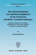 Abbildung von: Die Untreuestrafbarkeit von Aufsichtsratsmitgliedern bei der Festsetzung überhöhter Vorstandsvergütungen. - Duncker & Humblot