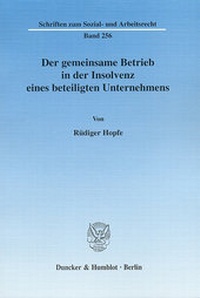 Abbildung von: Der gemeinsame Betrieb in der Insolvenz eines beteiligten Unternehmens. - Duncker & Humblot