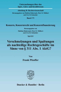 Abbildung von: Verschmelzungen und Spaltungen als nachteilige Rechtsgeschäfte im Sinne von § 311 Abs. 1 AktG? - Duncker & Humblot